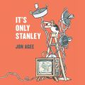 It's Only Stanley (Unabridged)