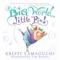 It's a Big World, Little Pig (Unabridged)