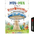 Max und Mux und der Riesenwunschpilz (Ungekurzt)