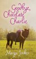 Goodbye, Chocolate Charlie