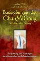 Basisubungen des ChanMiGong (Buddhistisches Qigong)