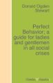 Perfect Behavior; a guide for ladies and gentlemen in all social crises