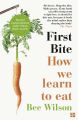 First Bite: How We Learn to Eat