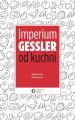 Imperium Gessler od kuchni