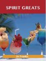 Spirit Greats: Delicious Spirit Recipes, The Top 100 Spirit Recipes