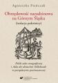 Obrzedowosc narodzinowa na Gornym Slasku (izolacja poloznicy). «Polski atlas etnograficzny» i «Atlas der deutschen Volkskunde» w perspektywie porownawczej