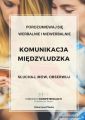 Komunikacja miedzyludzka. Sluchaj, mow, obserwuj