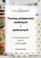 Trening umiejetnosci osobistych i spolecznych. Testy, cwiczenia