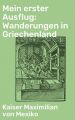 Mein erster Ausflug: Wanderungen in Griechenland