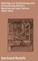 Beitrage zur Entdeckung und Erforschung Africa's Berichte aus den Jahren 1870-1875