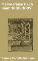 Meine Reise nach Siam 1888-1889.