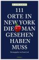 111 Orte in New York, die man gesehen haben muss