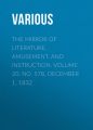 The Mirror of Literature, Amusement, and Instruction. Volume 20, No. 578, December 1, 1832