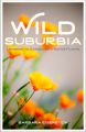 Wild Suburbia