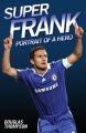 Super Frank - Portrait of a Hero