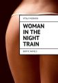 Woman inthe night train. Erotic novels