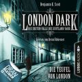 London Dark - Die ersten Falle des Scotland Yard, Folge 4: Die Teufel von London (Ungekurzt)