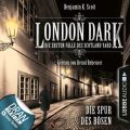 London Dark - Die ersten Falle des Scotland Yard, Folge 3: Die Spur des Bosen (Ungekurzt)