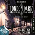 London Dark - Die ersten Falle des Scotland Yard, Folge 5: Das Biest von Glastonshire (Ungekurzt)