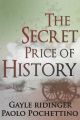 The Secret Price of History