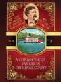 A Connecticut Yankee in Criminal Court: The Mark Twain Mysteries #2