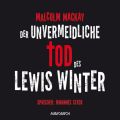 Der unvermeidliche Tod des Lewis Winter (Ungekurzt)