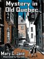 Mystery in Old Quebec