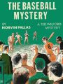 The Baseball Mystery (Ted Wilford 11)