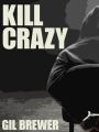 Kill Crazy