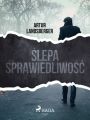 Slepa sprawiedliwosc