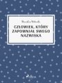 Czlowiek, ktory zapomnial swego nazwiska