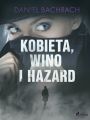 Kobieta, wino i hazard