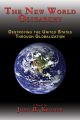 The New World Oligarchy: Destroying the United States Through Globalization