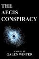 The Aegis Conspiracy: A Novel