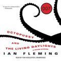 Octopussy and The Living Daylights, and Other Stories