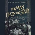 The Man Upon the Stair - A Mystery in Fin de Siecle Paris, Book 3 (Unabridged)