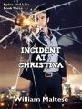 Incident at Christiva: Spies & Lies, Book Three