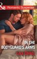 In The Bodyguard's Arms