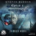 Zu neuer Wurde - Skull, Band 1 (ungekurzt)