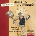 Gottlich versumpft  - Aus dem Tagebuch eines Saufkopfs