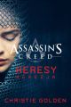 Assassin's Creed: Heresy. Herezja