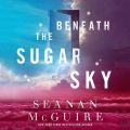 Beneath the Sugar Sky