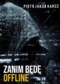 Zanim bede offline