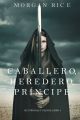 Caballero, Heredero, Principe 