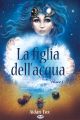 La Figlia DellAcqua