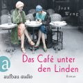 Das Cafe unter den Linden (Ungekurzt)