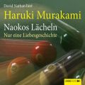 Naokos Lacheln - Nur eine Liebesgeschichte (Ungekurzt)