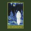 Das Buschgespenst - Karl Mays Gesammelte Werke, Band 64 (Ungekurzte Lesung)