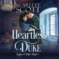 Heartless Duke - League of Dukes, Book 2 (Unabridged)