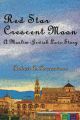 Red Star, Crescent Moon: A Muslim-Jewish Love Story